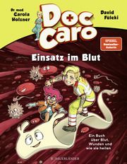 Doc Caro - Einsatz im Blut Holzner, Carola (Dr. med.) 9783737359924