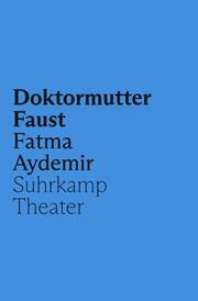 Doktormutter Faust Aydemir, Fatma 9783518432099