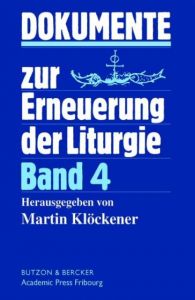 Dokumente zur Erneuerung der Liturgie Rennings, Heinrich/Klöckener, Martin 9783766612366