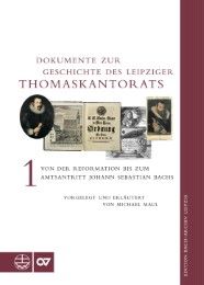 Dokumente zur Geschichte des Leipziger Thomaskantorats Maul, Michael 9783374030774