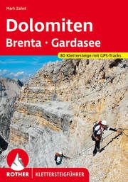 Dolomiten - Brenta - Gardasee Zahel, Mark 9783763347308