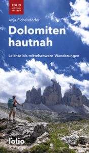 Dolomiten hautnah Eichelsdörfer, Anja 9783852568980