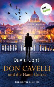 Don Cavelli und die Hand Gottes - Die dritte Mission Conti, David 9783966551144