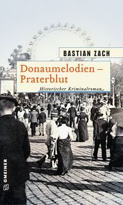 Donaumelodien - Praterblut Zach, Bastian 9783839226506
