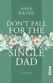 Dont Fall for the Single Dad Rayne, Piper 9783492507318