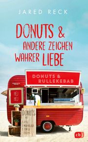 Donuts und andere Zeichen wahrer Liebe Reck, Jared 9783570166413