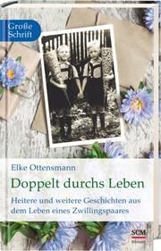 Doppelt durchs Leben Ottensmann, Elke 9783775159258