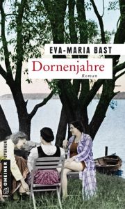 Dornenjahre Bast, Eva-Maria 9783839219768