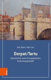 Dorpat/Tartu Selart, Anti/Laur, Mati 9783205218265