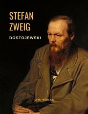Dostojewski - Die Tragödie seines Lebens. Eine Biografie Zweig, Stefan 9783965422452