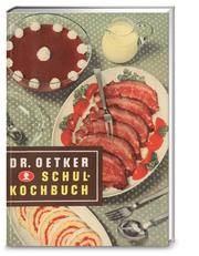 Dr. Oetker - Schulkochbuch: Reprint 1952  9783767017337