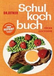 Dr. Oetker Schulkochbuch: Reprint von 1960  9783767017344