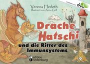 Drache Hatschi und die Ritter des Immunsystems - Ein interaktives Abenteuer zu Heuschnupfen, Allergien und Abwehrkräften Herleth, Verena/Grill, Anna 9783990820605