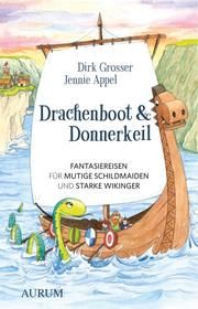 Drachenboot & Donnerkeil Grosser, Dirk/Appel, Jennie 9783958835238