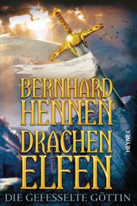 Drachenelfen - Die gefesselte Göttin Hennen, Bernhard 9783453533462