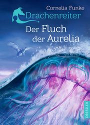 Drachenreiter - Der Fluch der Aurelia Funke, Cornelia 9783751300261