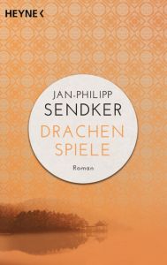 Drachenspiele Sendker, Jan-Philipp 9783453421479