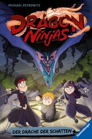 Dragon Ninjas, Band 5: Der Drache der Schatten - Drachenstarkes Kinderbuch ab 8 Jahre - Cooles Geschenk für Jungs und Mädchen Petrowitz, Michael 9783473405220