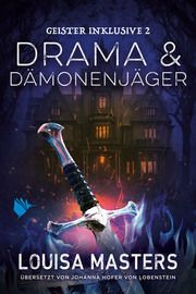 Drama und Dämonenjäger Masters, Louisa 9783989060159