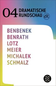 Dramatische Rundschau 04 Benbenek, Ewe/Benrath, Ruth Johanna/Lotz, Wolfram u a 9783596707980