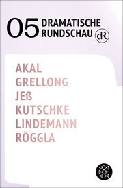 Dramatische Rundschau 05 Akal, Emre/Grellong, Paul/Jeß, Caren u a 9783596709434