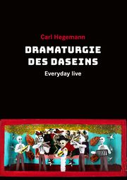 Dramaturgie des Daseins Hegemann, Carl 9783895814655