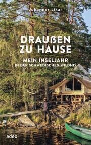 Draußen zu Hause Likar, Johannes 9783863343842