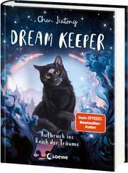 Dream Keeper - Aufbruch ins Reich der Träume Chen, Jiatong 9783743217409