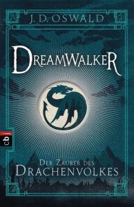 Dreamwalker - Der Zauber des Drachenvolkes Oswald, James 9783570403068