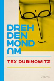 Dreh den Mond um Rubinowitz, Tex 9783955752309