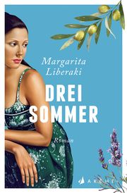 Drei Sommer Liberaki, Margarita 9783716040461