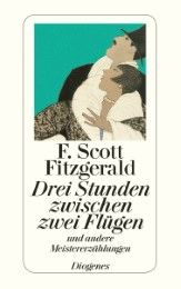 Drei Stunden zwischen zwei Flügen Fitzgerald, F Scott 9783257241853