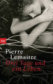 Drei Tage und ein Leben Lemaitre, Pierre 9783442715497