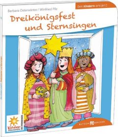 Dreikönigsfest und Sternsingen den Kindern erklärt Salmen-Legler, Anna 9783766630322