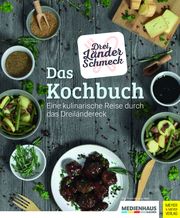 Dreiländerschmeck - Das Kochbuch Capellmann, Anke/Esser, Katja/Minderjahn, Rolf u a 9783840377242