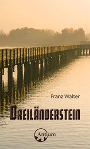 Dreiländerstein Walter, Franz 9783907132159