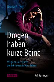 Drogen haben kurze Beine Yesil, Nevriye A 9783662624890