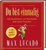 Du bist einmalig - Alle Geschichten von Punchinello und seinen Freunden Lucado, Max 9783417288599
