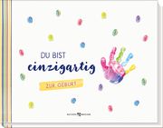 Du bist einzigartig - zur Geburt  9783766626073