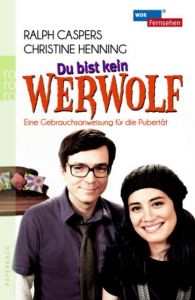 Du bist kein Werwolf Caspers, Ralph/Henning, Christine/Westland, Daniel 9783499626340