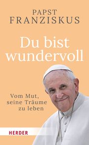 Du bist wundervoll Franziskus, Papst (Papst) 9783451399695