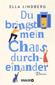 Du bringst mein Chaos durcheinander Lindberg, Ella 9783426527481