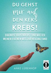 Du gehst mir auf den Keks KREBS! Lüßenhop, Anke 9783948721862