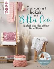 Du kannst häkeln mit Bella Coco Fragola, Sarah-Jayne 9783735870308