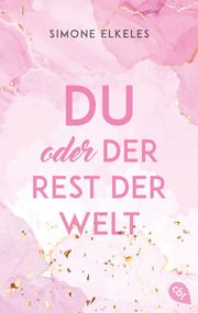 Du oder der Rest der Welt Elkeles, Simone 9783570315033