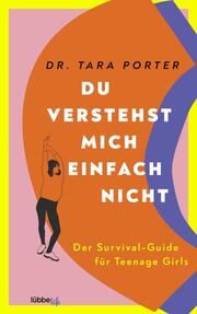 Du verstehst mich einfach nicht Porter, Dr Tara 9783431070477