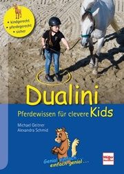 Dualini® Pferdewissen für clevere Kids Geitner, Michael/Schmid, Alexandra 9783275022496