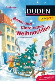 Duden Leseprofi - Benni und Clara retten Weihnachten Holthausen, Luise 9783737332873