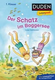 Duden Leseprofi - Der Schatz im Baggersee Holthausen, Luise 9783737334105