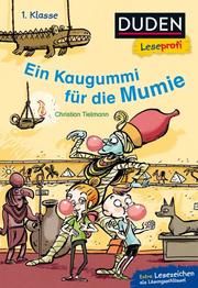 Duden Leseprofi - Ein Kaugummi für die Mumie Tielmann, Christian 9783737333962